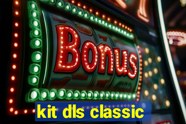 kit dls classic